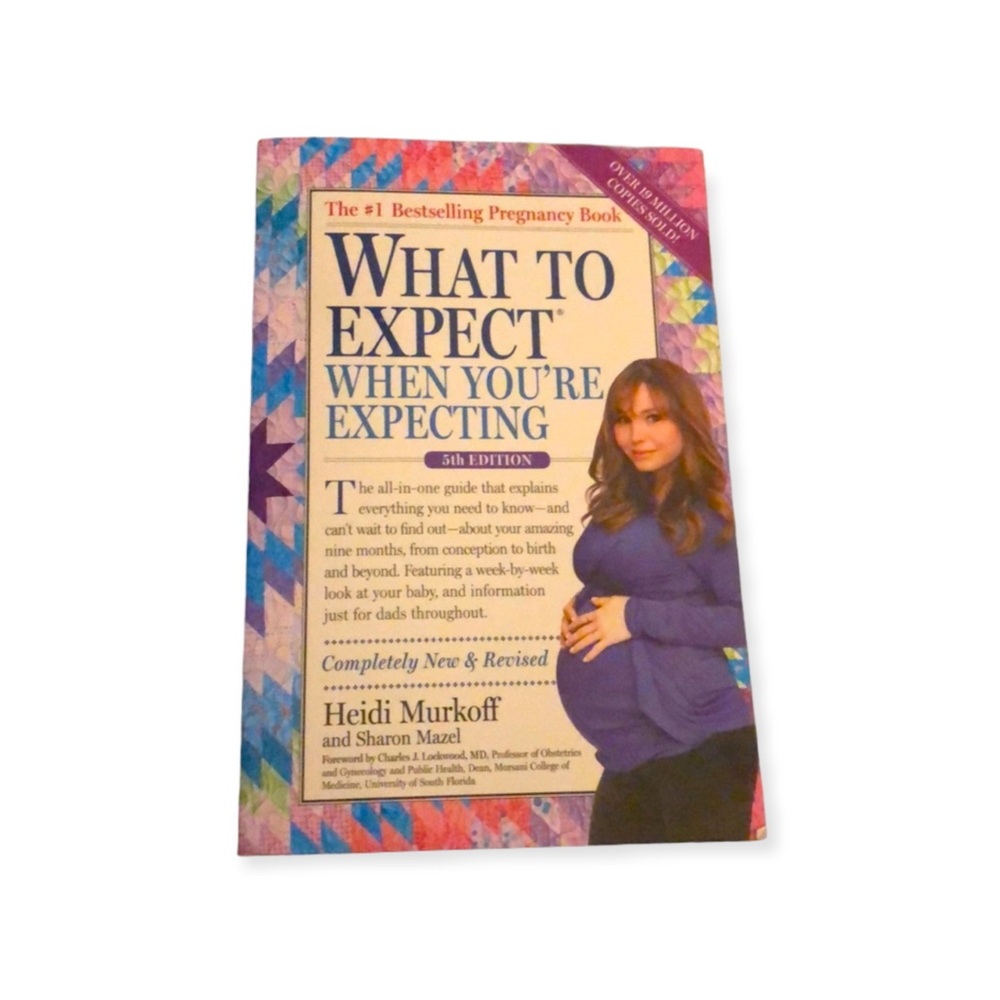 What to Expect When You’re Expecting Book 5th Ed
